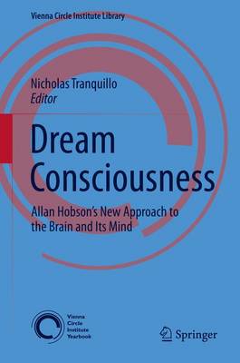 Dream Consciousness: Allan Hobson's New Approach to the Brain and Its Mind