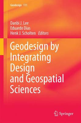 Geodesign by Integrating Design and Geospatial Sciences 2014 ed.