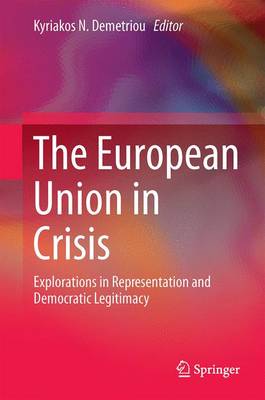 European Union in Crisis: Explorations in Representation and Democratic Legitimacy