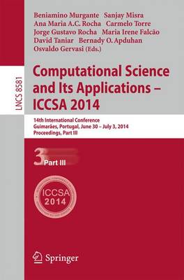 Computational Science and Its Applications - ICCSA 2014: 14th International Conference, Guimaraes, Portugal, June 30 - July 3, 204, Proceedings, Part III