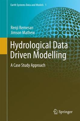 Hydrological Data Driven Modelling: A Case Study Approach