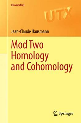 Mod Two Homology and Cohomology 2014 ed.
