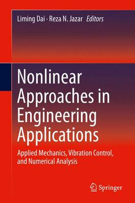 Nonlinear Approaches in Engineering Applications: Applied Mechanics, Vibration Control, and Numerical Analysis 2015 ed.
