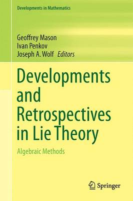 Developments and Retrospectives in Lie Theory: Algebraic Methods