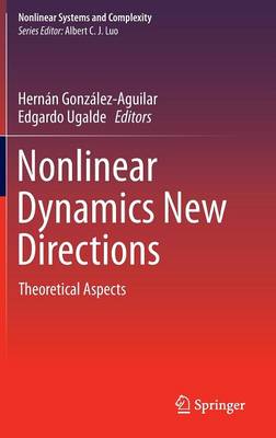 Nonlinear Dynamics New Directions: Theoretical Aspects 2015 ed.