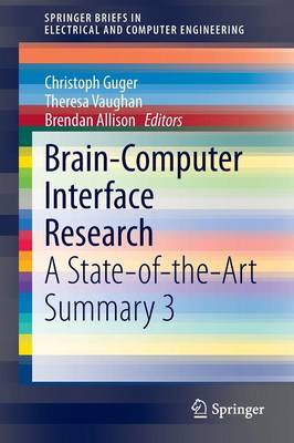 Brain-Computer Interface Research: A State-of-the-Art Summary 3 2014 ed.