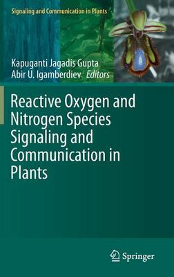 Reactive Oxygen and Nitrogen Species Signaling and Communication in Plants 2015 ed.