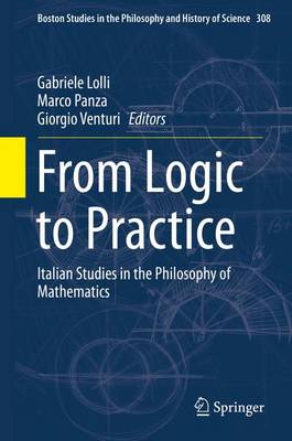 From Logic to Practice: Italian Studies in the Philosophy of Mathematics