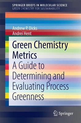 Green Chemistry Metrics: A Guide to Determining and Evaluating  Process Greenness
