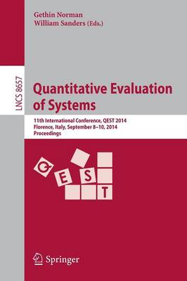 Quantitative Evaluation of Systems: 11th International Conference, QEST 2014, Florence, Italy, September 8-10,  2014, Proceedings 2014 ed.