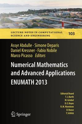 Numerical Mathematics and Advanced  Applications - ENUMATH 2013: Proceedings of ENUMATH 2013, the 10th European Conference on Numerical Mathematics and Advanced Applications, Lausanne, August 2013