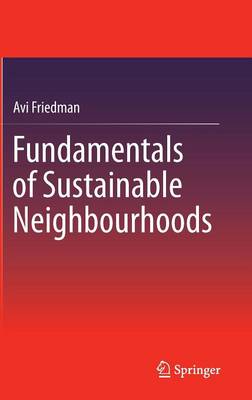 Fundamentals of Sustainable Neighbourhoods 2015 ed.