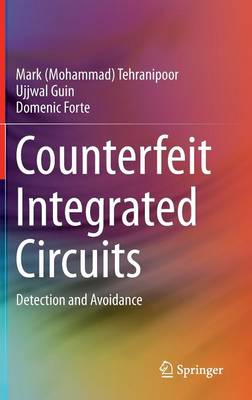 Counterfeit Integrated Circuits: Detection and Avoidance