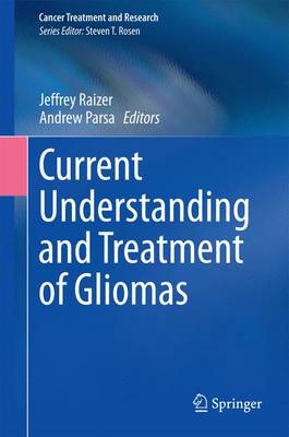 Current Understanding and Treatment of Gliomas