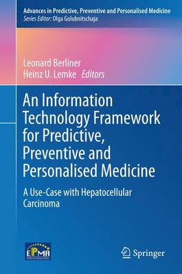 Information Technology Framework for Predictive, Preventive and Personalised Medicine: A Use-Case with Hepatocellular Carcinoma