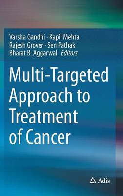 Multi-Targeted Approach to Treatment of Cancer 2015 ed.