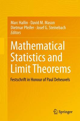 Mathematical Statistics and Limit Theorems: Festschrift in Honour of Paul Deheuvels 2015 ed.