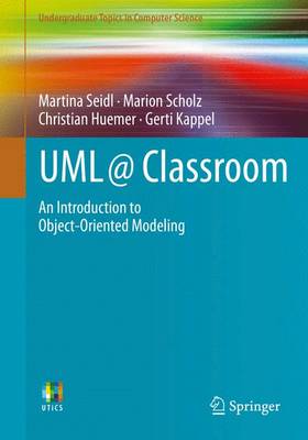 UML @ Classroom: An Introduction to Object-Oriented Modeling 2015 ed.