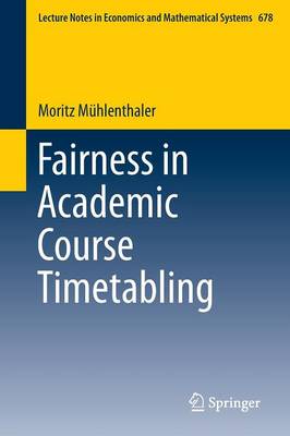 Fairness in Academic Course Timetabling 2015 ed.