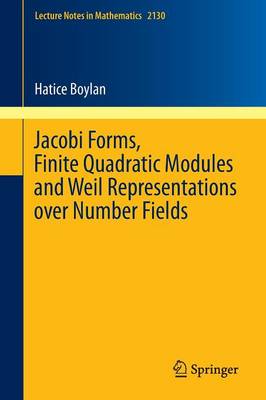 Jacobi Forms, Finite Quadratic Modules and Weil Representations over Number  Fields 2015 ed.