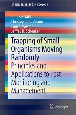 Trapping of Small Organisms Moving Randomly: Principles and Applications to Pest Monitoring and Management 2015 ed.