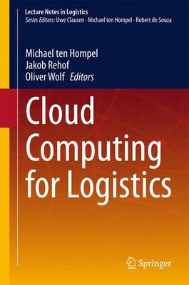 Cloud Computing for Logistics 2015 ed.