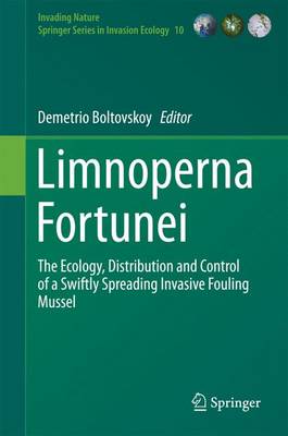 Limnoperna Fortunei: The Ecology, Distribution and Control of a Swiftly Spreading Invasive Fouling Mussel