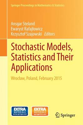 Stochastic Models, Statistics and Their Applications: Wroclaw, Poland, February 2015
