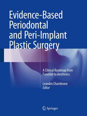 Evidence-Based Periodontal and Peri-Implant Plastic Surgery: A Clinical Roadmap from Function to  Aesthetics