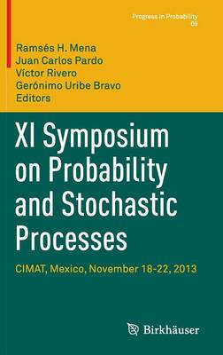 XI Symposium on Probability and Stochastic Processes: CIMAT, Mexico, November 18-22, 2013