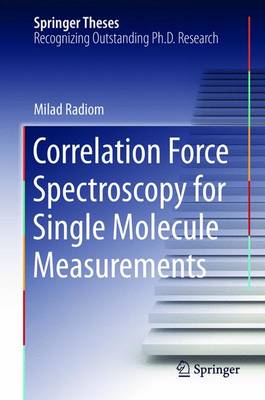 Correlation Force Spectroscopy for Single Molecule Measurements 2015 ed.