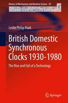 British Domestic Synchronous Clocks 1930-1980: The Rise and Fall of a Technology