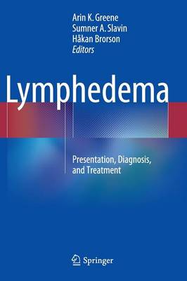 Lymphedema: Presentation, Diagnosis, and Treatment 2015 ed.