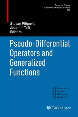 Pseudo-Differential Operators and Generalized Functions 2015 ed.