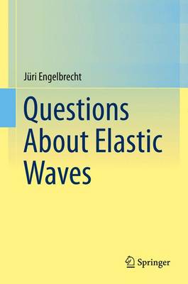 Questions About Elastic Waves 2015 ed.