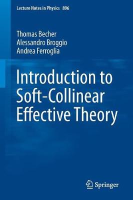 Introduction to Soft-Collinear Effective Theory 2015 ed.