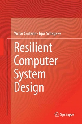 Resilient Computer System Design 2015 ed.
