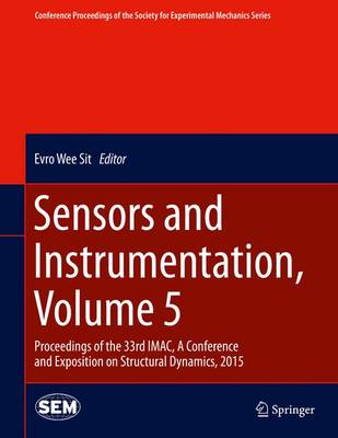 Sensors and Instrumentation, Volume 5: Proceedings of the 33rd IMAC, A Conference and Exposition on Structural Dynamics, 2015