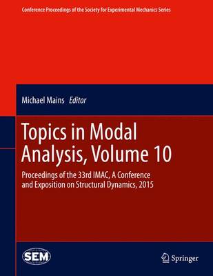 Topics in Modal Analysis, Volume 10: Proceedings of the 33rd IMAC, A Conference and Exposition on Structural Dynamics, 2015
