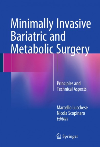 Minimally Invasive Bariatric and Metabolic Surgery: Principles and Technical Aspects