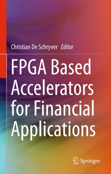 FPGA Based Accelerators for Financial Applications