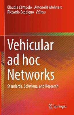 Vehicular ad hoc Networks: Standards, Solutions, and Research 2015 ed.