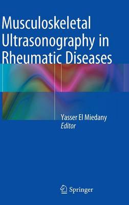 Musculoskeletal Ultrasonography in Rheumatic Diseases 2015 ed.