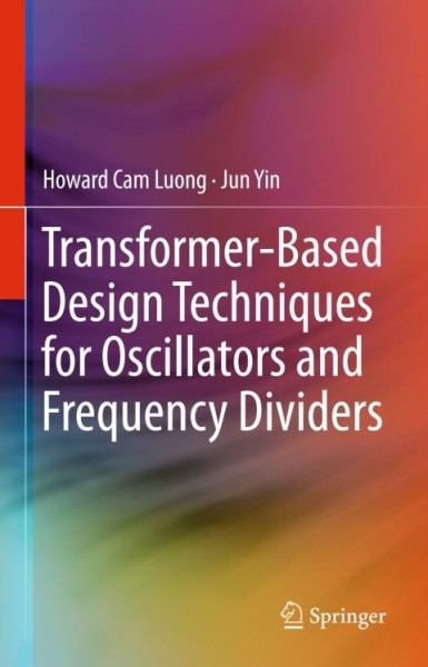 Transformer-Based Design Techniques for Oscillators and Frequency Dividers
