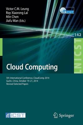 Cloud Computing: 5th International Conference, CloudComp 2014, Guilin, China, October 19-21, 2014, Revised Selected Papers