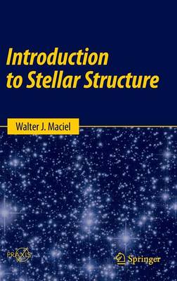 Introduction to Stellar Structure 1st ed. 2016