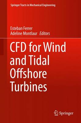 CFD for Wind and Tidal Offshore Turbines 2015 ed.