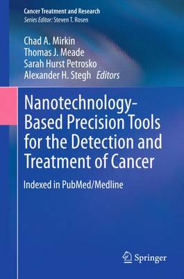 Nanotechnology-Based Precision Tools for the Detection and Treatment of Cancer 2015 ed.