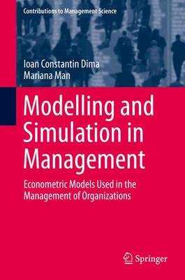 Modelling and Simulation in Management: Econometric Models Used in the Management of Organizations