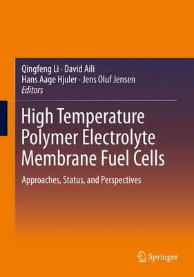 High Temperature Polymer Electrolyte Membrane Fuel Cells: Approaches, Status, and Perspectives 1st ed. 2016